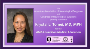 CNS delegate to the AMA, Krystal L. Tomei, MD, PhD, has launced a campaign for a position on the AMA's Council on Medical Education 